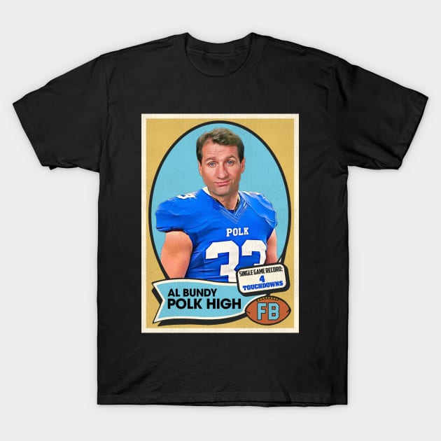 Al Bundy Polk High Football Card T-Shirt by darklordpug